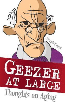 Geezer at Large 1