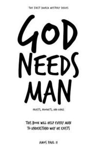 bokomslag God Needs Man