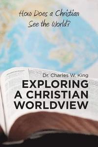 bokomslag Exploring a Christian Worldview