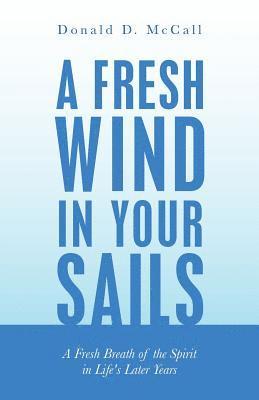 bokomslag A Fresh Wind in Your Sails