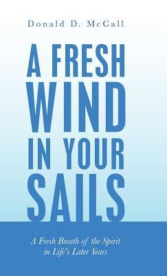 bokomslag A Fresh Wind in Your Sails