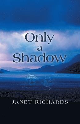 Janet Richards - Only a Shadow, Häftad