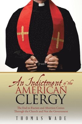 bokomslag Indictment of the American Clergy