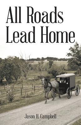 Jason H Campbell - All Roads Lead Home, Häftad