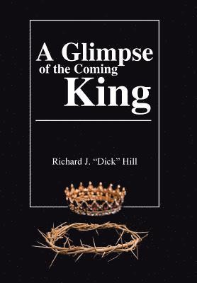 Glimpse of the Coming King 1