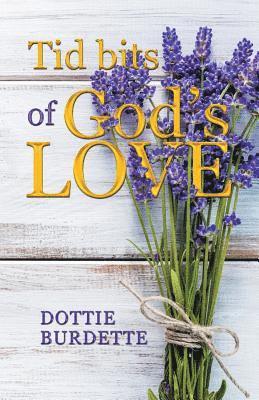 bokomslag Tid Bits of God's Love
