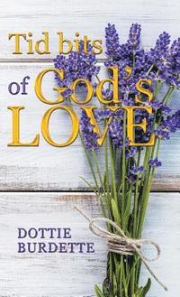 bokomslag Tid Bits of God's Love