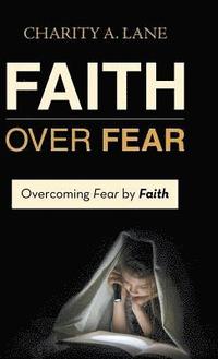 bokomslag Faith over Fear