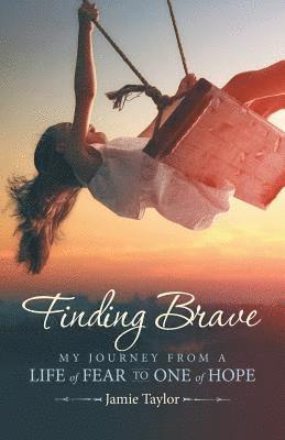 Jamie Taylor - Finding Brave, Häftad