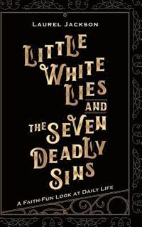 bokomslag Little White Lies and the Seven Deadly Sins