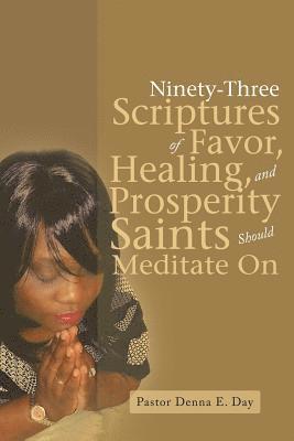 Ninety-Three Scriptures of Favor, Healing, and Prosperity Saints Should Meditate On 1