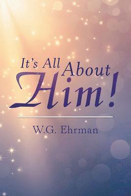 It'S All About Him! 1