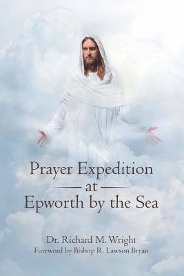 bokomslag Prayer Expedition at Epworth by the Sea