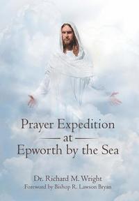 bokomslag Prayer Expedition at Epworth by the Sea