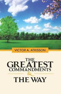 bokomslag The Greatest Commandments & the Way