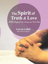 bokomslag The Spirit of Truth & Love