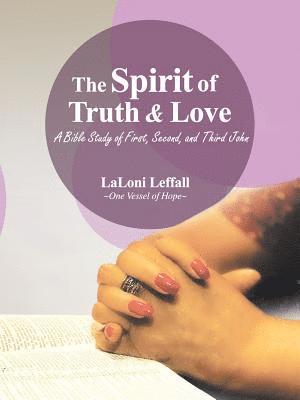 The Spirit of Truth & Love 1