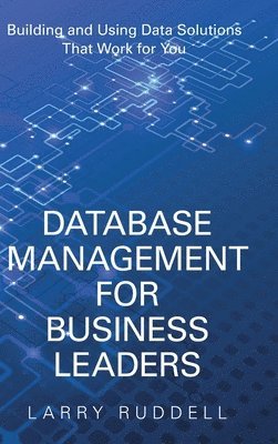 Database Management for Business Leaders