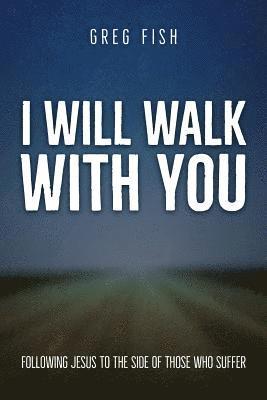 I Will Walk with You 1