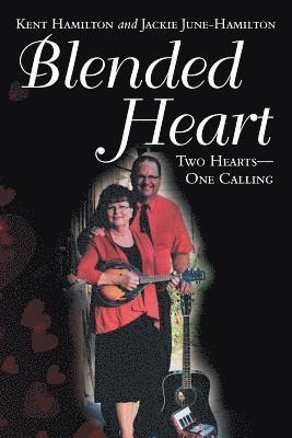 Kent Hamilton, Jackie June-Hamilton - Blended Heart, Häftad