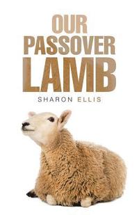 bokomslag Our Passover Lamb