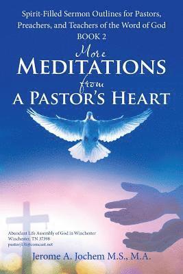 More Meditations from a Pastor'S Heart 1