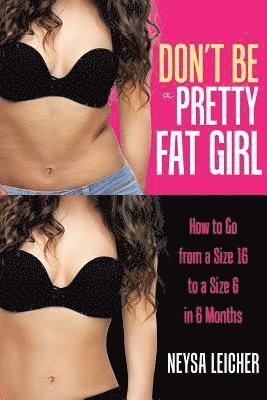 bokomslag Don't Be a Pretty Fat Girl