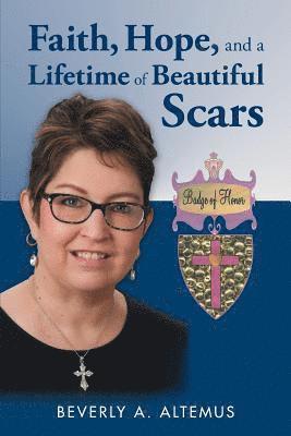 bokomslag Faith, Hope, and a Lifetime of Beautiful Scars