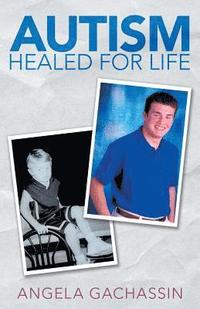 bokomslag Autism Healed for Life