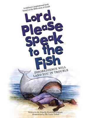 Lord, Please Speak to the Fish 1