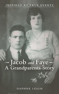 Jacob and Faye A Grandparents Story