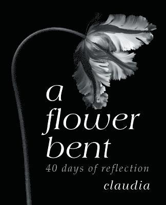 A Flower Bent 1