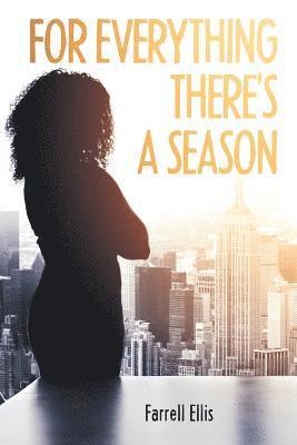 Farrell Ellis - For Everything There's a Season, Häftad