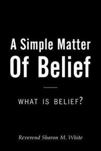 bokomslag Simple Matter of Belief