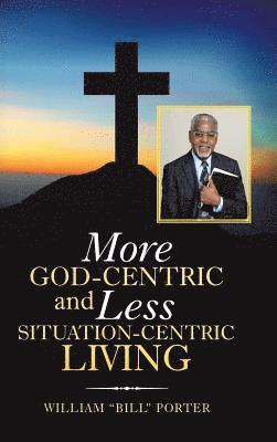 More God-Centric and Less Situation-Centric Living 1