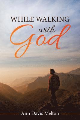 While Walking with God