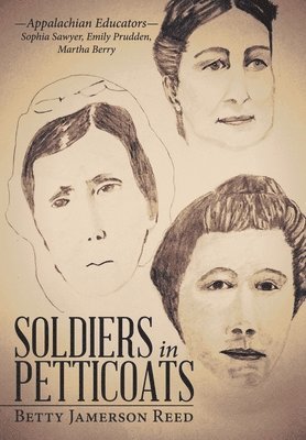Betty Jamerson Reed - Soldiers in Petticoats, Inbunden