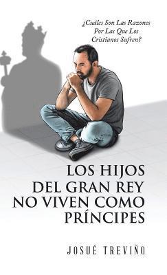 Los Hijos Del Gran Rey No Viven Como Prncipes 1