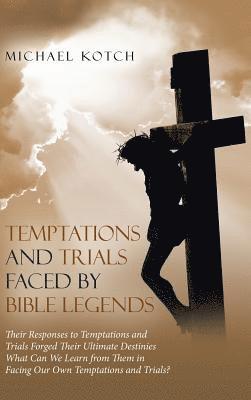 bokomslag Temptations and Trials Faced by Bible Legends