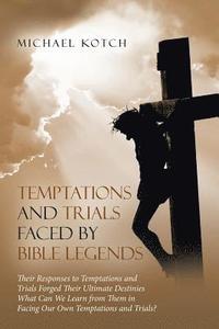 bokomslag Temptations and Trials Faced by Bible Legends