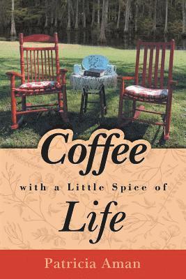 Coffee with a Little Spice of Life 1