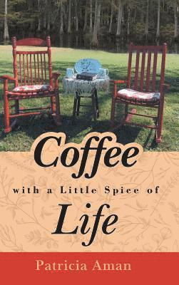 Coffee with a Little Spice of Life 1