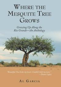 bokomslag Where the Mesquite Tree Grows