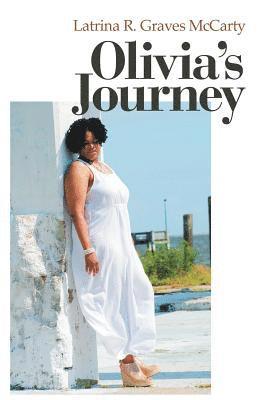 Latrina R Graves McCarty, Latrina R. Graves McCarty - Olivia's Journey, Häftad