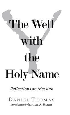 Daniel Thomas - Well with the Holy Name, Inbunden