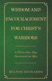 bokomslag Wisdom and Encouragement for Christ's Warriors