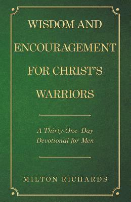 Wisdom and Encouragement for Christ's Warriors 1
