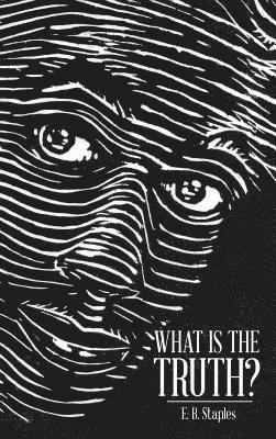 What Is the Truth?