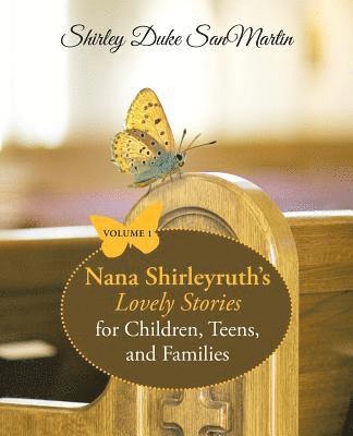 bokomslag Nana Shirleyruth's Lovely Stories for Children, Teens, and Families