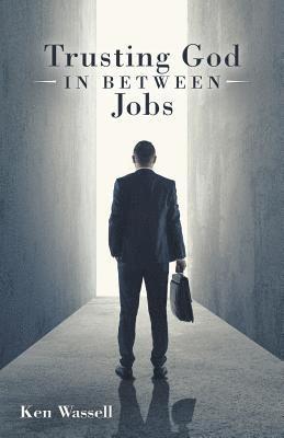 bokomslag Trusting God in Between Jobs